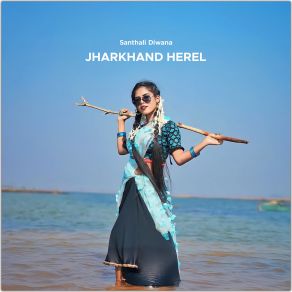 Download track Jharkhand Herel Santhali Diwana