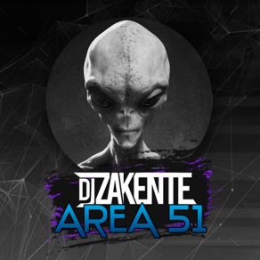 Download track Area 51 DJ Zakente