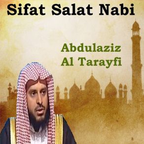 Download track Sifat Salat Nabi, Pt. 3 Abdulaziz Al Tarayfi