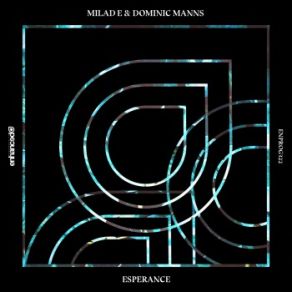 Download track Esperance (Extended Mix) Milad E, Dominic Manns