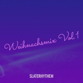 Download track Weihnachtszauber Überall Slaterhythem