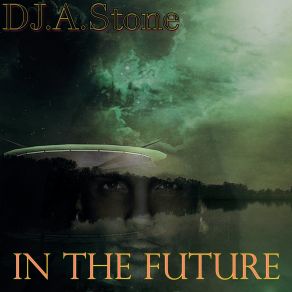 Download track In The Future (Extended Mix) DJ A. Stone