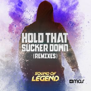 Download track Hold That Sucker Down (Festival Mix) Triade