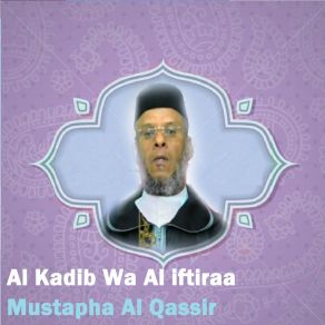 Download track Al Kadib Wa Al Iftiraa, Pt. 2 Mustapha Al-Qassir