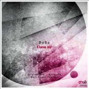 Download track Close 2U (Matt Rowan Remix) Dubo