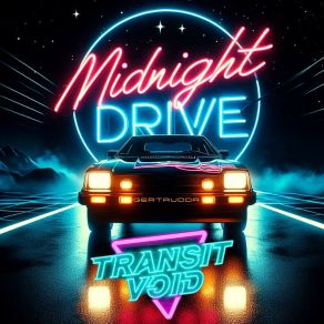 Download track Midnight Drive Transit Void