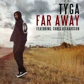 Download track Far Away TygaChris Richardson