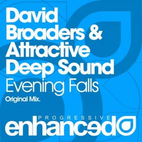 Download track Evening Falls (Original Mix) David Broaders, Attractive Deep Sound