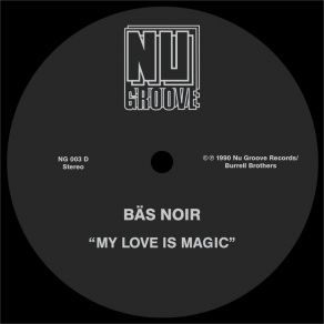 Download track My Love Is Magic (Dub) Bas Noir