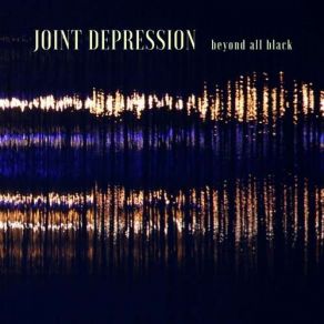 Download track Golden Moments Joint Depression