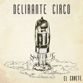 Download track Te Pediría Perdón Pero Soy Un Rockero Delirante Circo