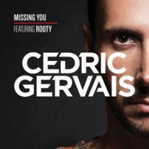 Download track Missing You Cedric Gervais