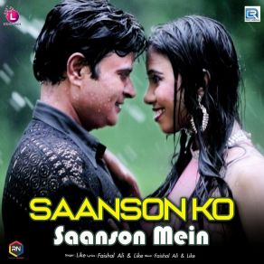 Download track Saanson Ko Saanson Mein The Like