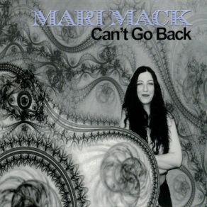 Download track Can'T Go Back Mari Mack