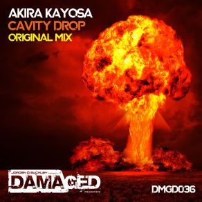 Download track Cavity Drop (Original Mix) Akira Kayosa