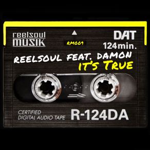 Download track It's True (Instrumental Mix) Damon, Reelsoul