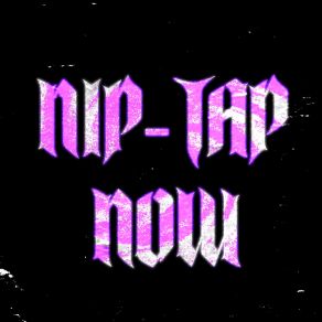 Download track NIP-TAP NOW (SPED UP) 0XR