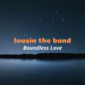 Download track Love Beyond Time Lousin The Band