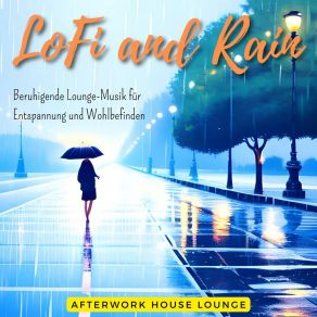 Download track Lofi Raindrops Afterwork House Lounge