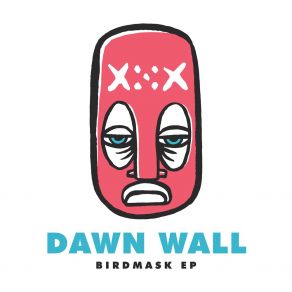 Download track I Should Have Been There Dawn Wall