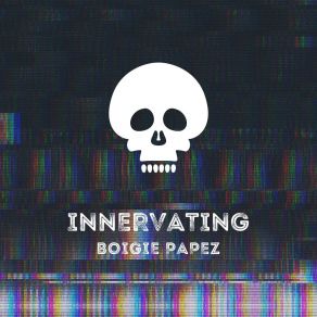 Download track Innervating Boigie Papez