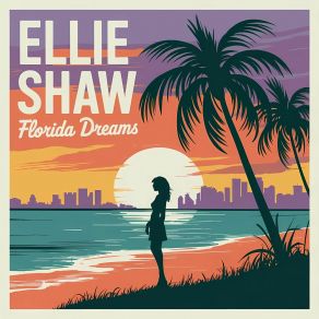 Download track Chasing Sunsets Ellie Shaw