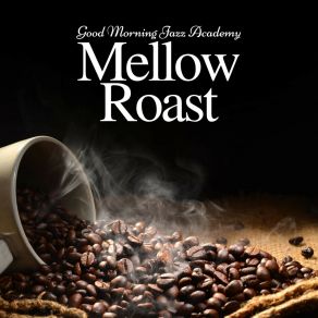 Download track Coffee Break Jazz Good Morning Jazz Academy