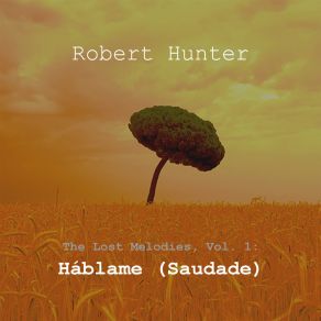 Download track Háblame (Saudade) Robert HunterSaudade