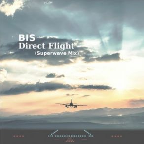 Download track Direct Flight (Superwave Mix) Bis