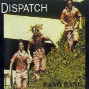 Download track Bang Bang Dispatch