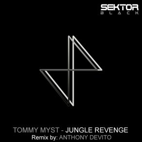 Download track Jungle Revenge (Anthony DeVito Remix) Tommy MystAnthony Devito