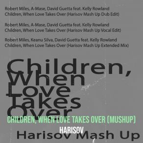 Download track Children, When Love Takes Over (Harisov Mash Up Dub Edit) Harisov