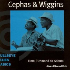 Download track Richmond Blues Cephas, Wiggins