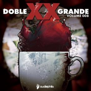 Download track Doble XX Grande Volume 8 (Continuous Mix) Adrian Hex