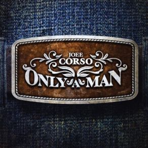 Download track Only A Man Joee Corso