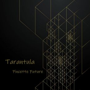 Download track Tarantula Pincette Future