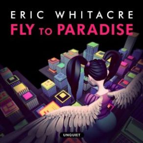 Download track Fly To Paradise (Main Mix) Eric Whitacre