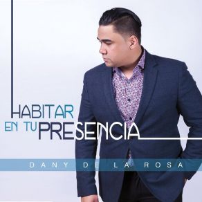 Download track En Tu Presencia Acustico Dany De La Rosa