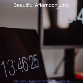 Download track Warm Ambience For Co-Working Beautiful Afternoon Jazz