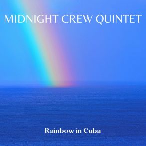 Download track You Can't Leave Me Like This Midnight Crew Quintet