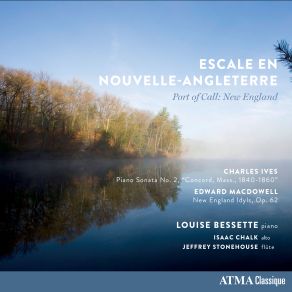 Download track New England Idyls, Op. 62 MacDowell New England Idyls, Op. 62 VII. To An Old White Pine Louise Bessette