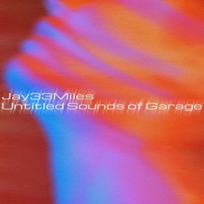 Download track Party Of Garage Jay33Miles