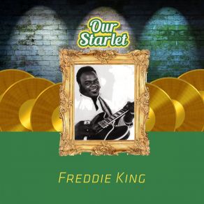 Download track Walk Down That Aisle (Honey Chile) Freddie King