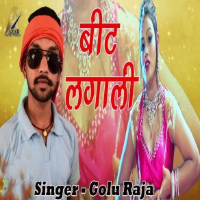 Download track Bit Lagali Golu Raja