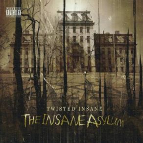 Download track The Insane Asylum Twisted Insane