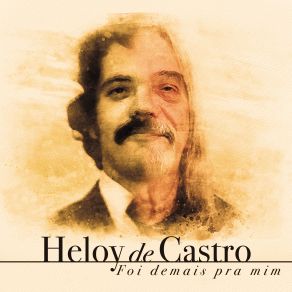 Download track Foi Demais Pra Mim Heloy De Castro