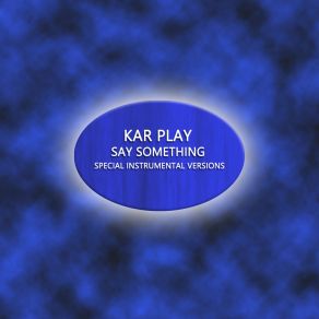 Download track Say Something (Edit Instrumental Mix Without Guitars) Kar Play