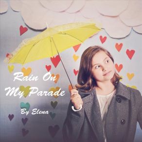 Download track Rain On My Parade Elena