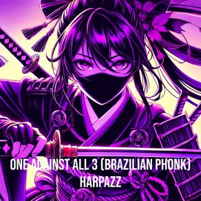 Download track One Against All 3 (Slowed Reverb) Harpazz