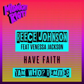 Download track Have Faith (Yam Who? Instrumental Mix) Venessa JacksonYam Who?